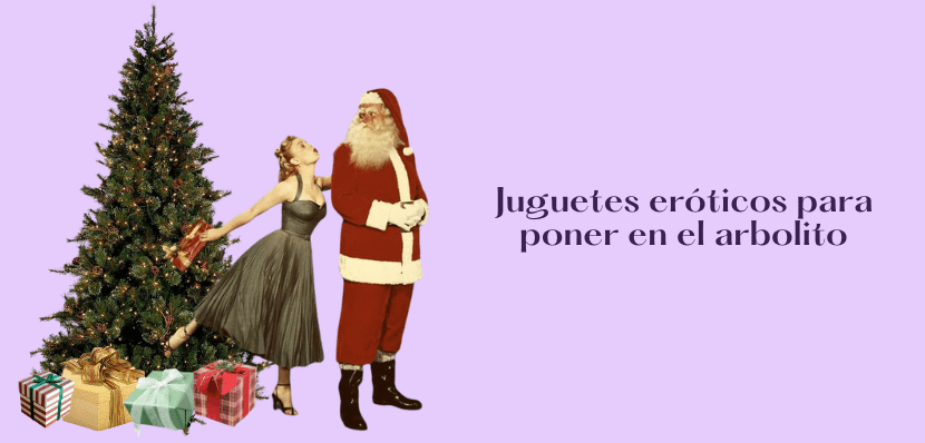 Juguetes eróticos para poner en el&nbsp;arbolito