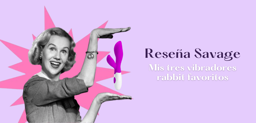 Reseña Savage: Cómo se siente usar un vibrador&nbsp;Rabbit
