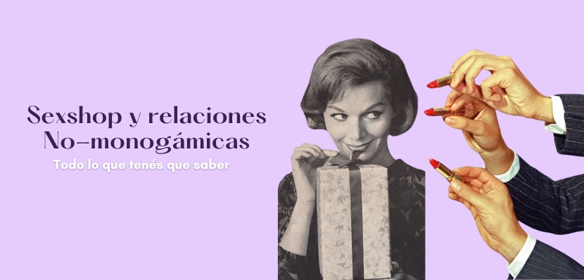 Sex Shop y Relaciones No-monogámicas: ¿Cómo compartir&nbsp;juguetes?